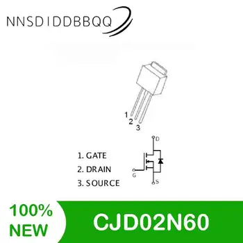 20PCS/daug CJD02N60 MOSFET Tranzistorius-251-3L IC Lauko Tranzistoriai Nustatyti Elektroninių Komponentų