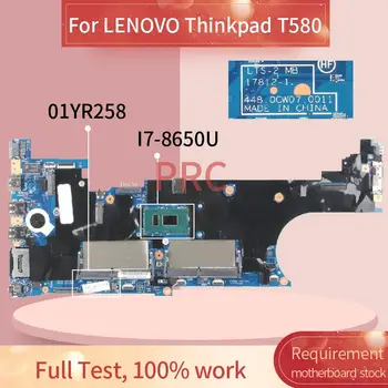 01YR258 LENOVO Thinkpad T580 I7-8650U Sąsiuvinis Mainboard 17812-1 448.0CW07.0011 SR3L8 DDR4 Nešiojamas plokštė Nuotrauka 2