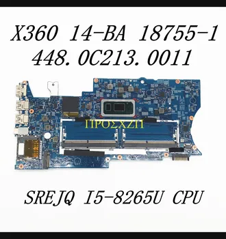 448.0C213.0011 Aukštos Kokybės Mainboard HP X360 14-BA Nešiojamas Plokštė 18755-1 Su SREJQ I5-8265U CPU 100% Visą Darbo Gerai