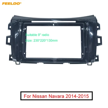 FEELDO Automobilių 2Din Garso Plokštė Fasciją Rėmas Nissan Navara 14-15 9