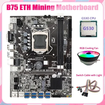 B75 ETH Kasybos Plokštė 8XPCIE Į USB+G530 CPU+Dual Kabelio Jungiklis Su Šviesos+RGB, Ventiliatorius B75 LGA1155 USB Miner Plokštė